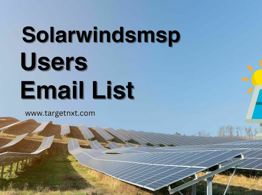 How Solarwinds Msp Users Email List to help your campaign?Ou - Services: Other