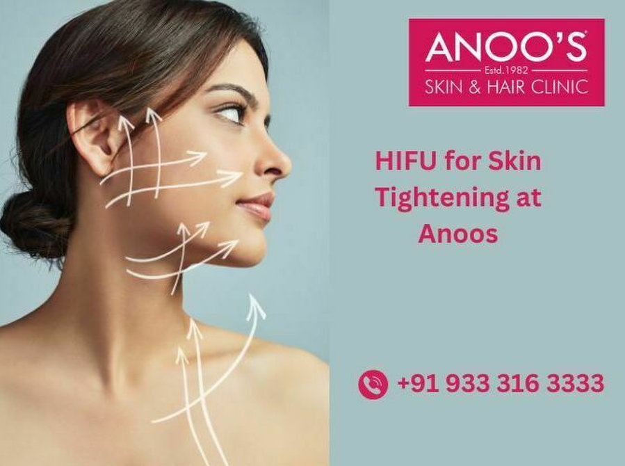 Advanced Hifu Treatment for Skin Tightening at Anoos - Skaistumkopšana/mode
